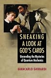 Sneaking a Look at Gods Cards, Revised Edition: Unraveling the Mysteries of Quantum Mechanics