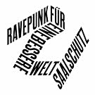 Ravepunk f�r eine bessere Welt