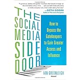 the social media side door how to bypass the gatekeepers to gain greater access and influence