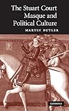 The Stuart court masque and political culture