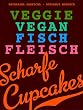 Scharfe Cupcakes - Veggie, Vegan, Fisch, Fleisch