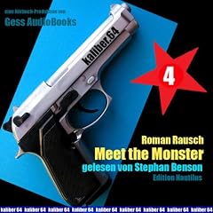 Meet the Monster (Kaliber .64 Teil 4)