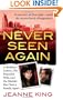 Never Seen Again: A Ruthless Lawyer, His Beautiful Wife, and the Murder that Tore a Family Apart (St. Martin's True Crime Library)