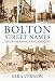 Bolton Street Names: Their Meanings and Origins
