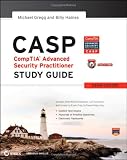 CASP CompTIA Advanced Security Practitioner Study Guide: Exam CAS-001 (Comptia Study Guide)