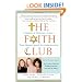 The Faith Club: A Muslim, A Christian, A Jew-- Three Women Search for Understanding