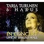 In Concert (Live At Sibelius Hall) ~ Tarja Turunen & Harus
