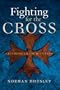 Fighting for the Cross: Crusading to the Holy Land