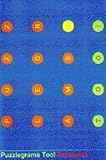 Puzzlegrams too! : a further colourful collection of puzzles