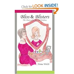 Bliss & Blisters: The Diary of a Blessed Widow by Noma Welch