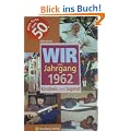 Wir vom Jahrgang 1962: Kindheit und Jugend