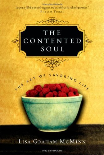 The Contented Soul: The Art of Savoring Life