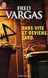 Pars vite et reviens tard