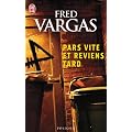 Pars vite et reviens tard