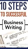 10 Steps to Successful Business Writing (10 Steps)
