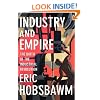 Industry and Empire: The Birth of the Industrial Revolution