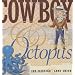 Cowboy and Octopus