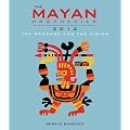 The Mayan Prophecies: 2012 - the Message and the Vision