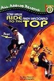 Tony Hawk and Andy MacDonald: Ride to the Top (All Aboard Reading)