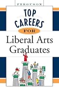 Top Careers for Liberal Arts Graduates (Top Career)