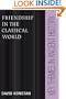 Friendship in the Classical World (Key Themes in Ancient History)