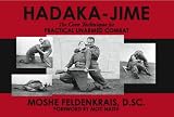Hadaka-Jime: The Core Technique for Practical Unarmed Combat