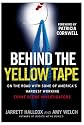Behind the Yellow Tape