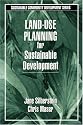 Land-Use Planning for Sustainable Development (Sustainable Community Development Series)