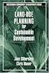 Land-Use Planning for Sustainable Development (Sustainable Community Development Series)