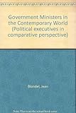 Government ministers in the contemporary world