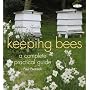 Keeping Bees: A Complete Practical Guide