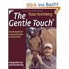 The Gentle Touch: Die Methode f�r anspruchsvolles Freizeitreiten