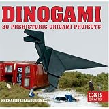 Dinogami: 20 Prehistoric Origami Projectsby Fernando Gilgado Gomez