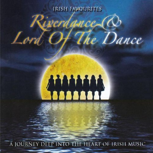 RIVERDANCE & LORD OF THE DANCE