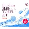 Building iBT TOEFL Skills: Beginning (Combined Audio CD Set)