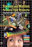 51PtWP4aeRL. SL160  Forces and Motion Science Fair Projects: Using Water Balloons, Pulleys, and Other Stuff