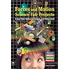 Forces and Motion Science Fair Projects: Using Water Balloons, Pulleys, and Other Stuff (Physics! Best Science Projects)