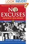 No Excuses: Concessions of a Serial Campaigner