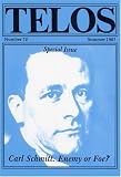 TELOS 72: Carl Schmitt: Enemy or Foe?