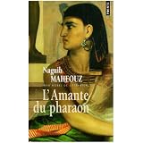 L'Amante du pharaonpar Naguib Mahfouz