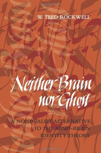 Neither Brain nor Ghost: A Nondualist Alternative to the Mind-Brain Identity Theory (Bradford Books) (MIT Press)