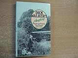 Dick Walker's angling : theories and practice, past, present and to come