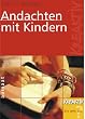 Andachten mit Kindern: Kreaktiv "Wie geht das?": Kreaktiv "Wie geht das?"