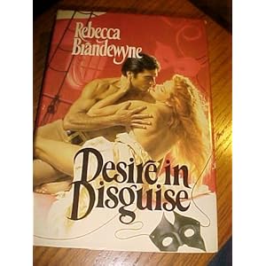 Desire in Disguise by Rebecca Brandewyne