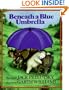 Beneath a Blue Umbrella