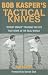 Bob Kasper's Tactical Knives: Street Smart Training Tactics That Work in the Real World
