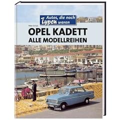 Opel Kadett: Alle Modellreihen. Autos, die noch Typen waren
