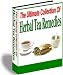 "The Ultimate Collection of Herbal Tea Remedies" - The Healing Power of Herbal Tea!