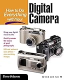 How to do everything with your digital camera