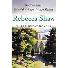 Three Great Novels: The New Rector, Talk Of The Village, Village Matters